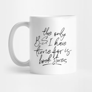 BS and Bookstores Funny Quote Mug